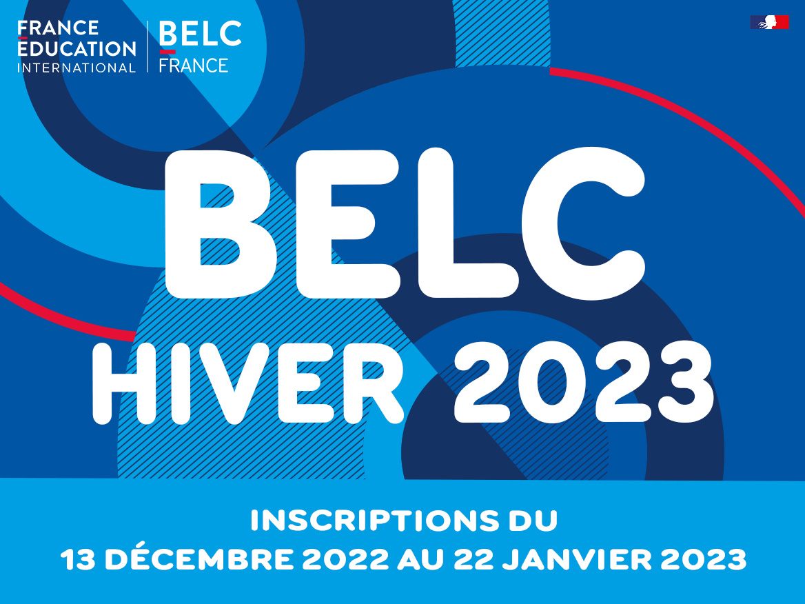 BELC Hiver 2023 - Inscriptions du 13 décembre 2022 au 24 janvier 2023